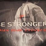 Championship Martial Arts Student with text Be Stronger Than Your Excuses